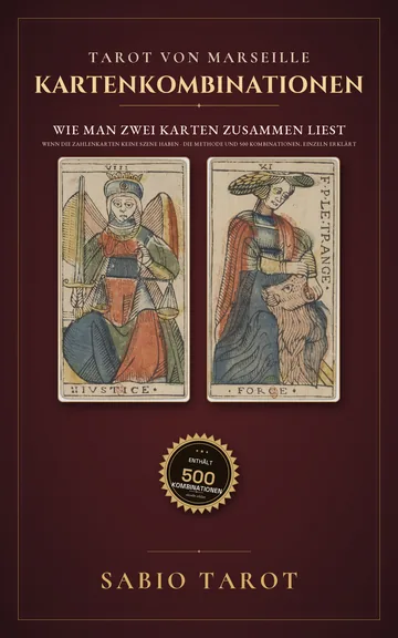 Cover von Kartenkombinationen im Tarot von Marseille: Wie man zwei Karten zusammen liest, wenn die Zahlenkarten keine Szene haben: die Methode und 500 Kombinationen, einzeln erklärt