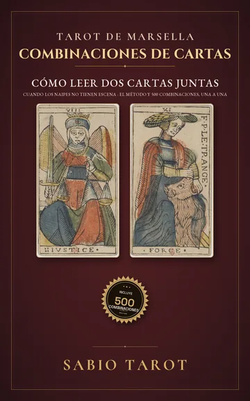 Portada de Combinaciones del Tarot de Marsella: Cómo leer dos cartas juntas cuando los naipes no tienen escena: el método y 500 combinaciones explicadas una a una