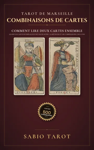 Couverture de Combinaisons du Tarot de Marseille: Comment lire deux cartes ensemble quand les cartes numérales n'ont pas de scène : la méthode et 500 combinaisons expliquées une à une