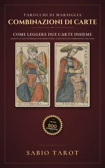 Copertina di Combinazioni dei Tarocchi di Marsiglia: Come leggere due carte insieme quando le carte numerali non hanno scena: il metodo e 500 combinazioni spiegate una a una