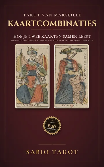 Omslag van Kaartcombinaties in de Tarot van Marseille: Hoe je twee kaarten samen leest als de getalkaarten geen scène hebben: de methode en 500 combinaties, één voor één uitgelegd
