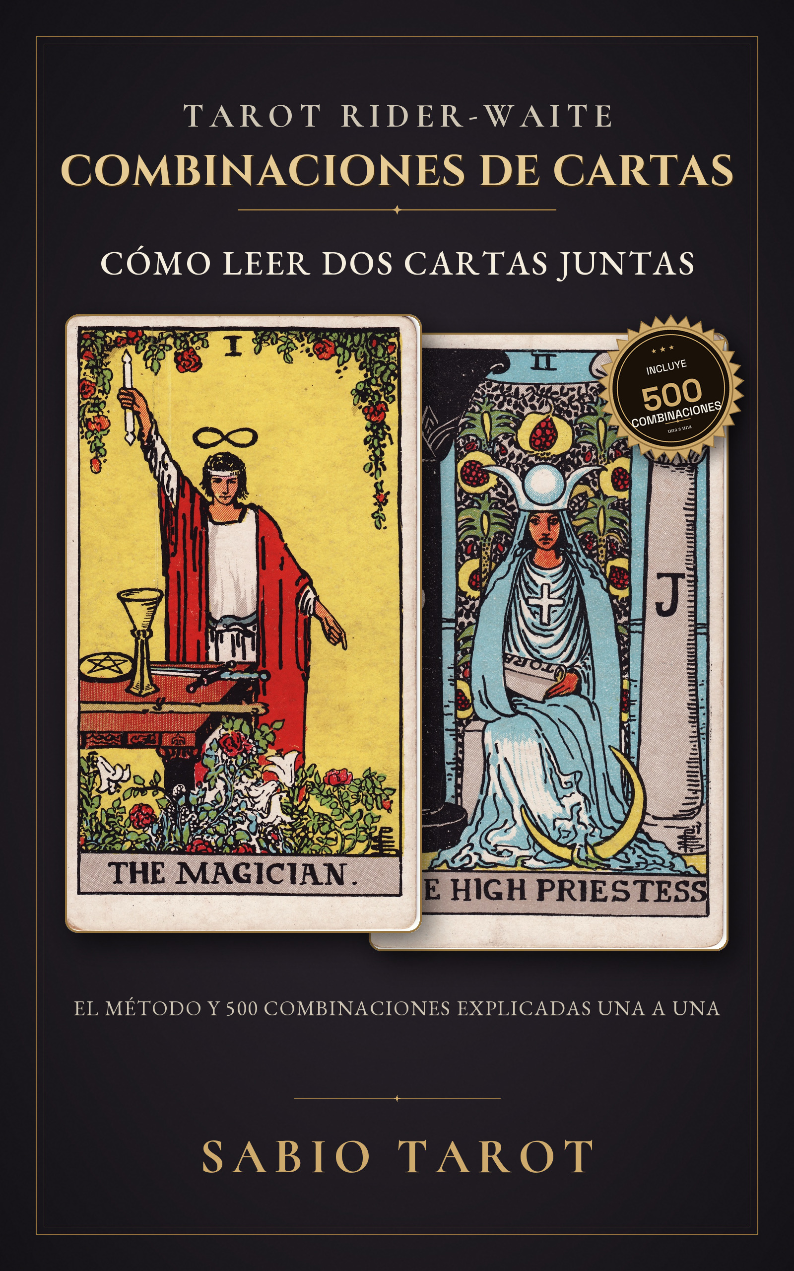 Portada de Combinaciones del Tarot Rider-Waite: Cómo leer dos cartas juntas: el método y 500 combinaciones explicadas una a una